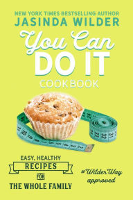 Title: You Can Do It: Cookbook, Author: Jasinda Wilder