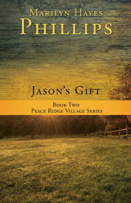 Title: Jason's Gift, Author: Marilyn Hayes Phillips