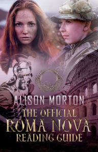 Title: The Official Roma Nova Reading Guide, Author: Alison Morton