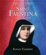Title: Day by Day with Saint Faustina, Author: Susan Tassone