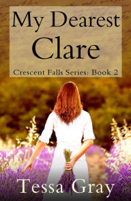 Title: My Dearest Clare, Author: Tessa Gray