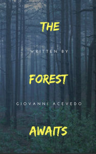 Title: The Forest Awaits, Author: Giovanni Acevedo