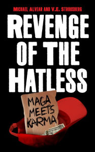 Title: Revenge Of The Hatless, Author: Michael Alvear
