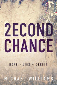 Title: 2econd Chance, Author: Michael Williams