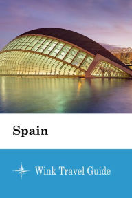 Title: Spain - Wink Travel Guide, Author: Wink Travel Guide