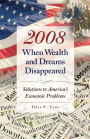 2008 When Wealth and Dreams Disappeared