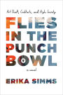 Flies in the Punch Bowl