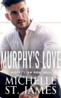 Murphy's Love: A Dark Enemies to Lovers Vigilante Justice Romance