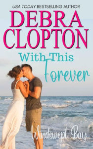 Title: With This Forever, Author: Debra Clopton