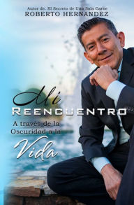 Title: Mi Reencuentro, Author: Roberto Hernandez
