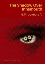 Title: The Shadow Over Innsmouth, Author: H. P. Lovecraft