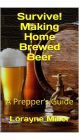 Survive! Making Home Brewed Beer