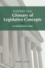 Insiders Talk: Glossary of Legislative Concepts and Representative Terms