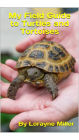 My Field Guide to Turtles and Tortoises