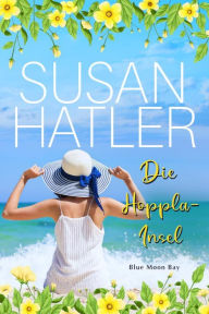 Title: Die Hoppla-Insel, Author: Susan Hatler