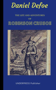 Title: The Life and Adventures of Robinson Crusoe, Author: Daniel Defoe