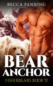 Title: Bear Anchor, Author: Becca Fanning