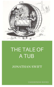 Title: The Tale of a Tub, Author: Jonathan Swift