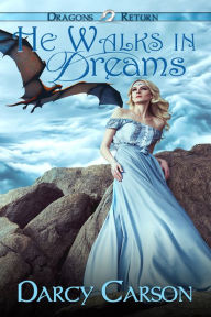 Title: He Walks in Dreams, Author: Darcy Carson