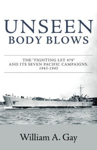 Title: Unseen Body Blows, Author: William A. Gay