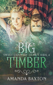 Title: Big Timber, Author: Amanda Baxton