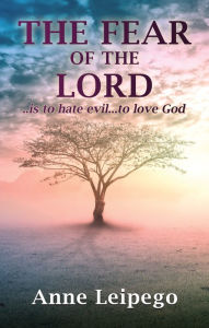 Title: The Fear of the Lord, Author: Anne Leipego