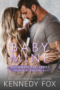 Title: Baby Mine: Hunter & Lennon #1, Author: Kennedy Fox