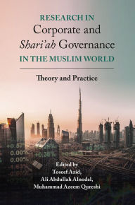 Title: Research in Corporate and Shari'ah Governance in the Muslim World, Author: Toseef Azid