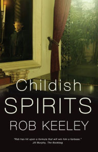 Title: Childish Spirits, Author: Rob Keeley