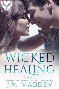 Title: Wicked Healing, Author: J. M. Madden