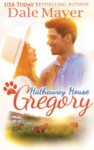 Title: Gregory: A Hathaway House Heartwarming Romance, Author: Dale Mayer