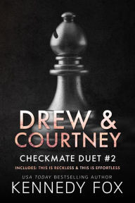 Title: Drew & Courtney Duet: This is Reckless & This is Effortless, Author: Kennedy Fox