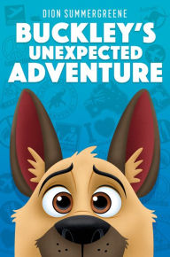 Title: Buckley's Unexpected Adventure, Author: Melissa Summergreene