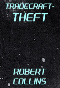 Title: Tradecraft: Theft, Author: Robert L. Collins