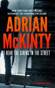 Title: I Hear the Sirens in the Street (Sean Duffy Series #2), Author: Adrian McKinty