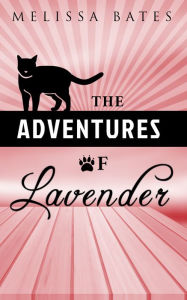 Title: The Adventures of Lavender, Author: Melissa Bates