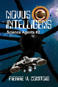 Title: Novus Intelligens, Author: Pierre V. Comtois