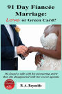 91 Day Fiancee Marriage: Love or Green Card?