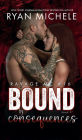 Bound by Consequences (Ravage MC #16): (Bound #7)