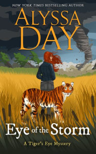 Title: Eye of the Storm: Tiger's Eye Mysteries, Author: Alyssa Day