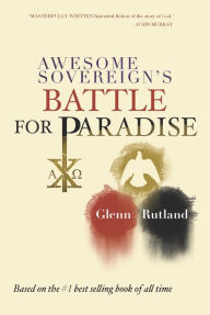 Title: Awesome Sovereign's Battle For Paradise, Author: Glenn Rutland