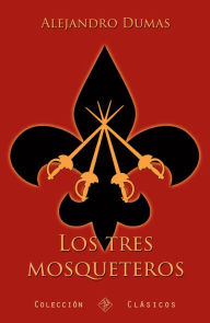 Title: Los tres mosqueteros (Ilustrado), Author: Alejandro Dumas