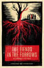 The Fiends in the Furrows: An Anthology of Folk Horror