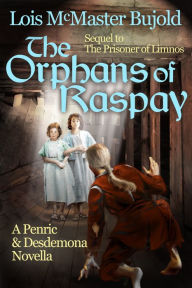 Title: The Orphans of Raspay (Penric and Desdemona Novella in the World of the Five Gods), Author: Lois McMaster Bujold