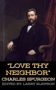 Title: Love Thy Neighbor, Author: Charles Spurgeon