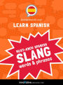 Learn Spanish: Must-Know Spanish Slang Words & Phrases