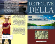 Title: Detective Della and The Mystery at Deer Lake, Author: Tony Dudik