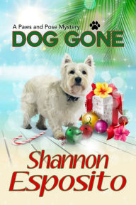 Title: Dog Gone, Author: Shannon Esposito