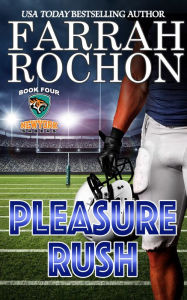 Title: Pleasure Rush, Author: Farrah Rochon