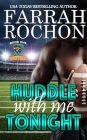 Huddle With Me Tonight